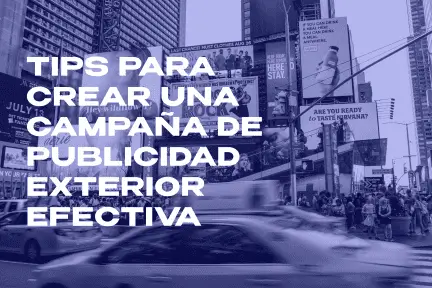 Consejos para una campaña de publicidad exterior efectiva